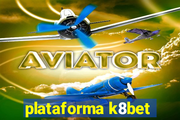 plataforma k8bet